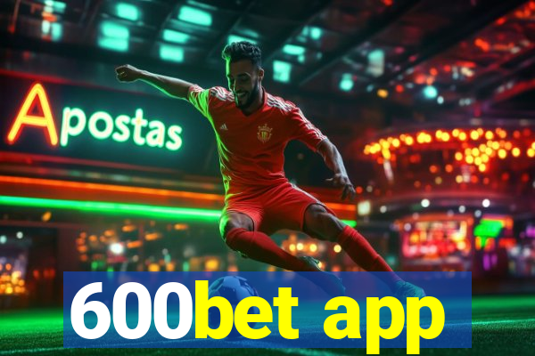 600bet app